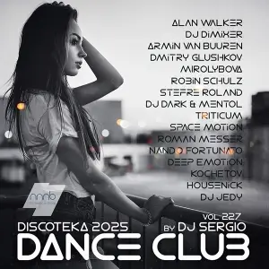 Дискотека 2025 Dance Club Vol. 227 от NNNB (Spring edition) Дискотека 2025 Dance Club Vol. 227 от NNNB (Spring edition)