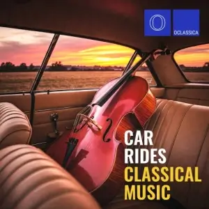 Car Rides: Classical Music Car Rides: Classical Music