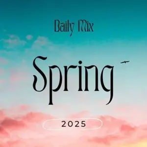 Daily Mix – Spring Daily Mix – Spring