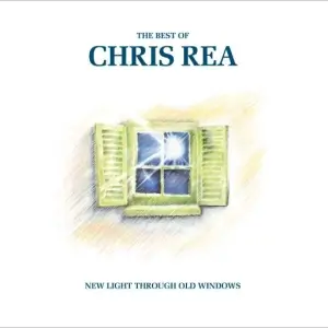 Chris Rea - New Light Through Old Windows (Reissue) Chris Rea - New Light Through Old Windows (Reissue)