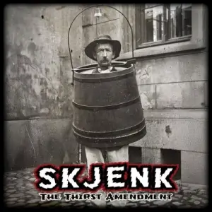 Skjenk - The Thirst Amendment