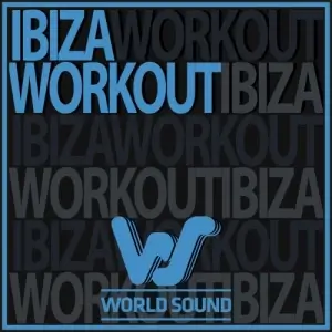 World Sound Ibiza Workout