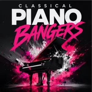 Classical Piano Bangers