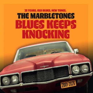 The Marble Tones - Blues Keeps Knocking