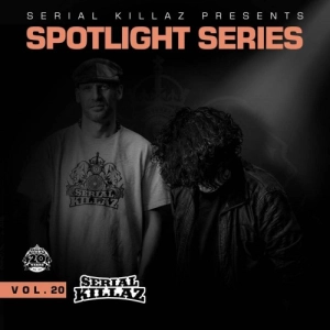 Serial Killaz - Spotlight Series Vol. 20