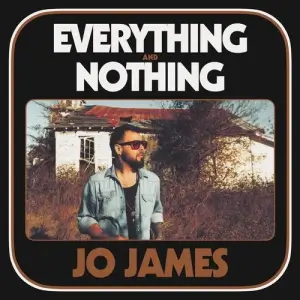 Jo James - Everything and Nothing