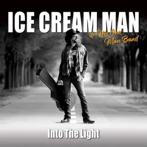 Ice Cream Man and His One Man Band - Into The Light